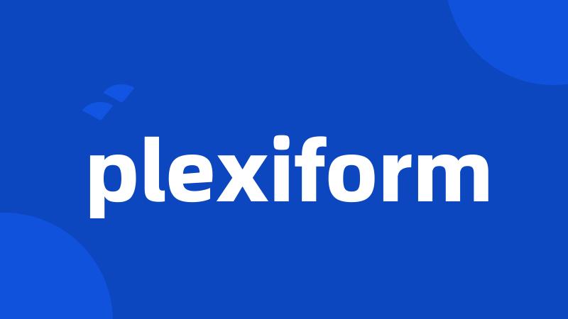 plexiform
