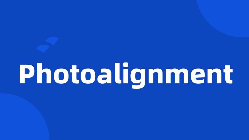 Photoalignment