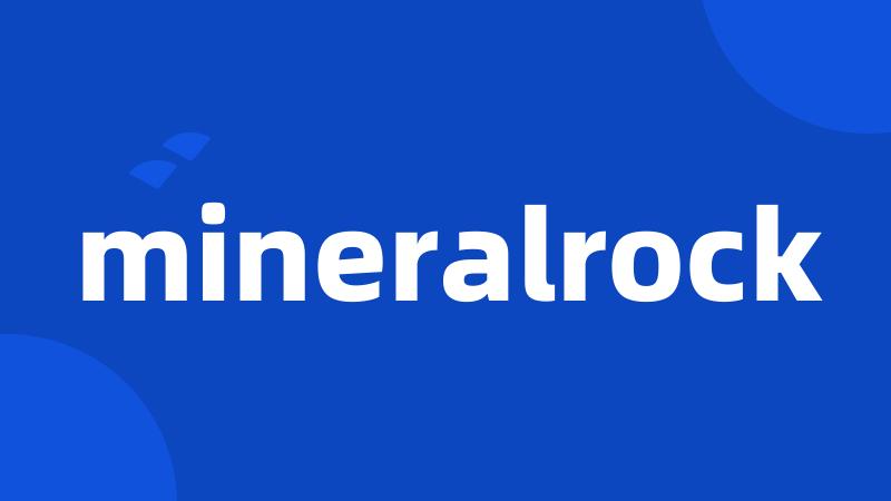 mineralrock