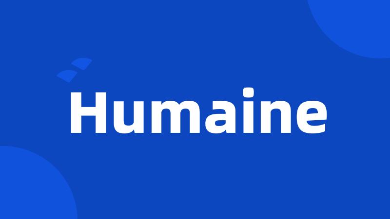 Humaine