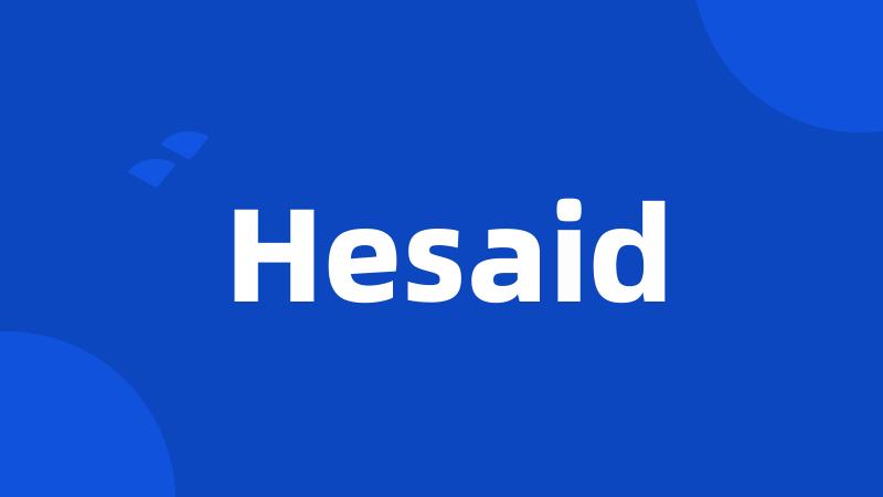 Hesaid