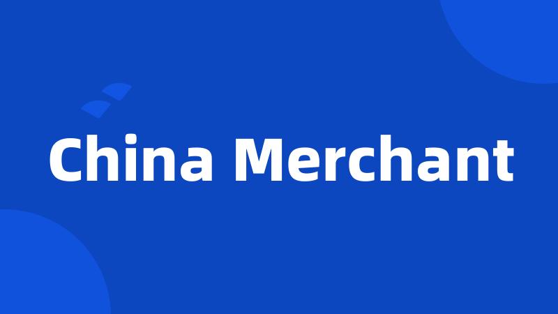 China Merchant