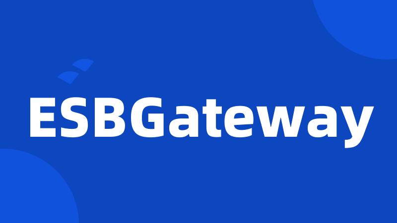 ESBGateway