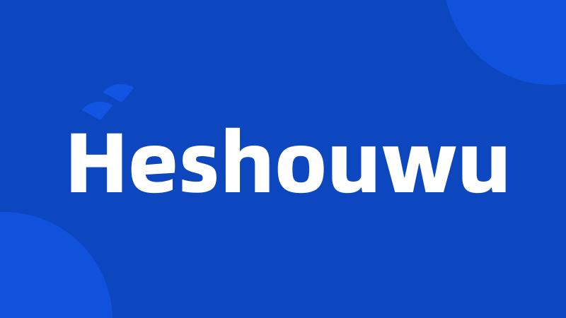 Heshouwu