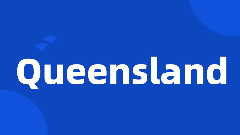 Queensland