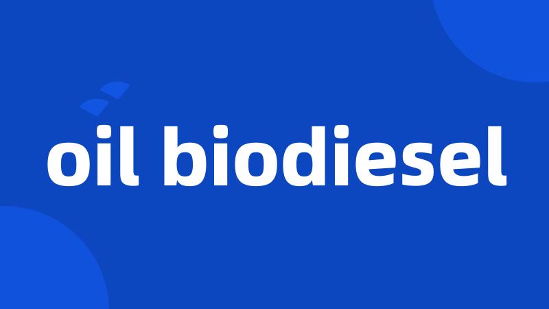 oil biodiesel