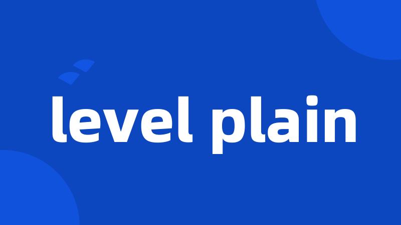 level plain