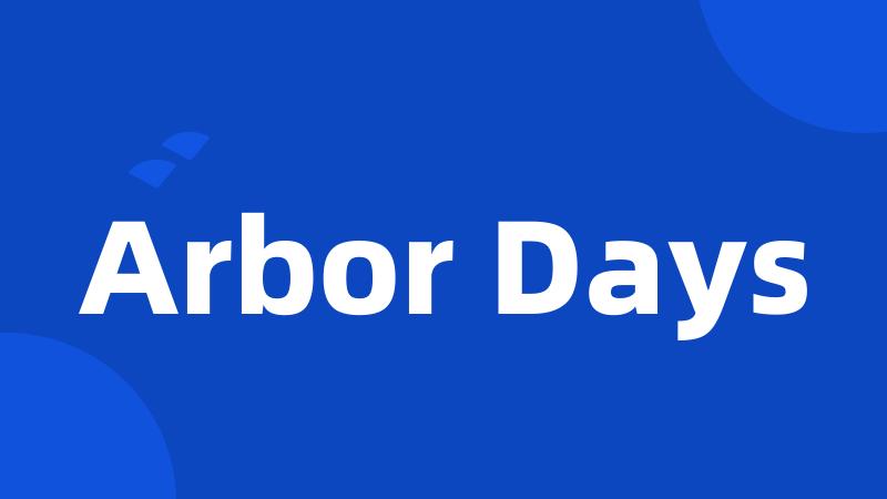 Arbor Days