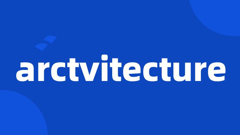 arctvitecture