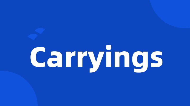Carryings