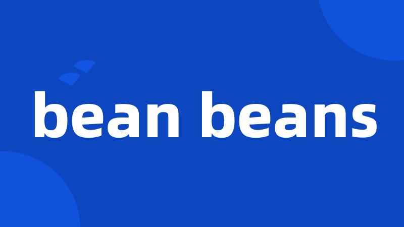 bean beans