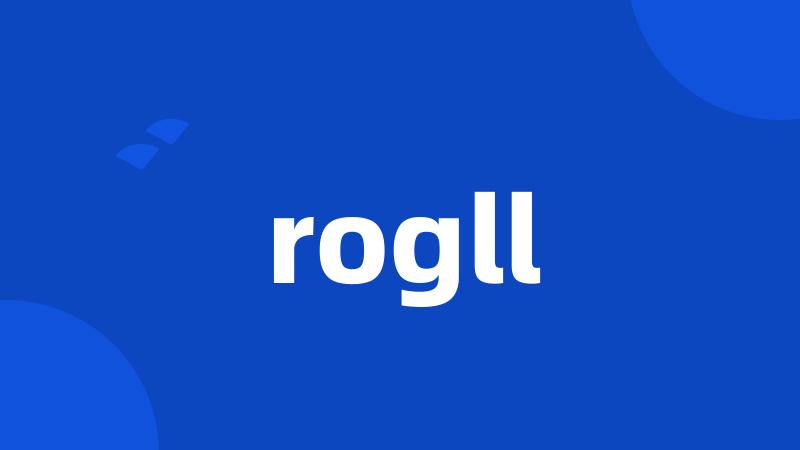 rogll