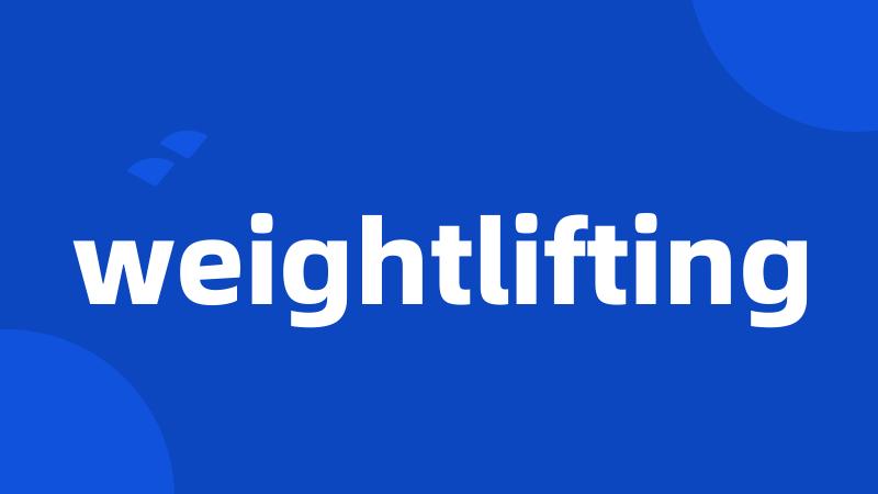 weightlifting