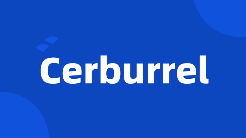 Cerburrel