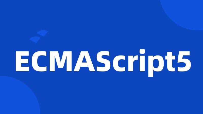 ECMAScript5