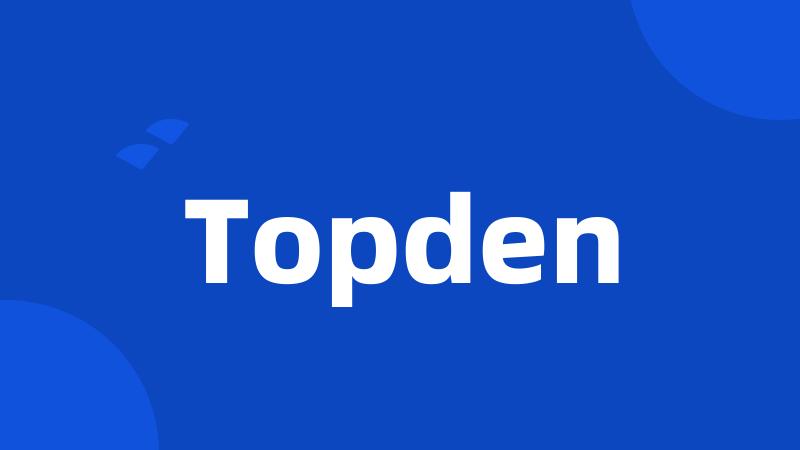 Topden