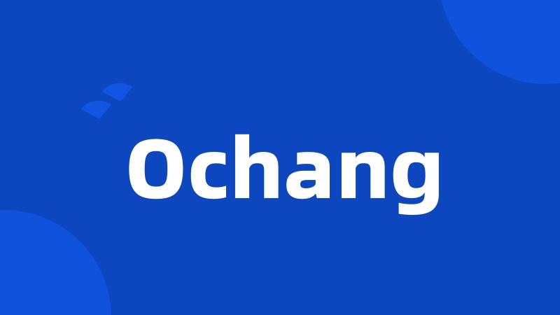 Ochang