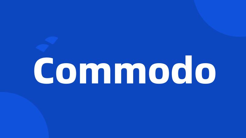 Commodo