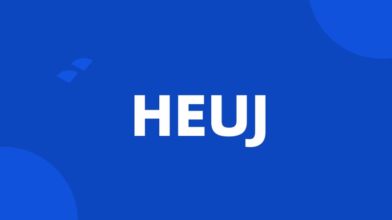 HEUJ