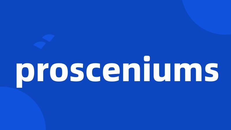 prosceniums