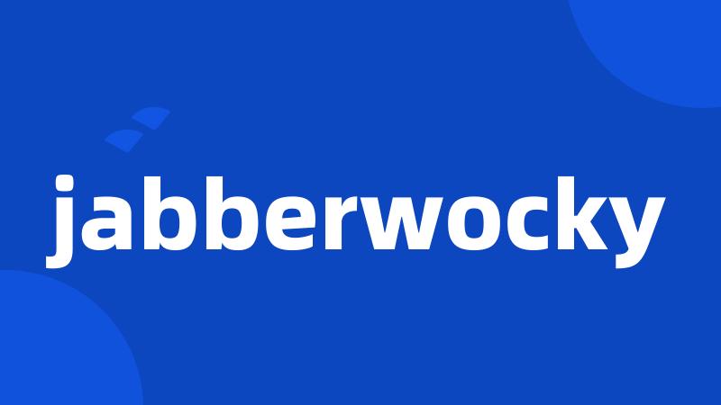 jabberwocky