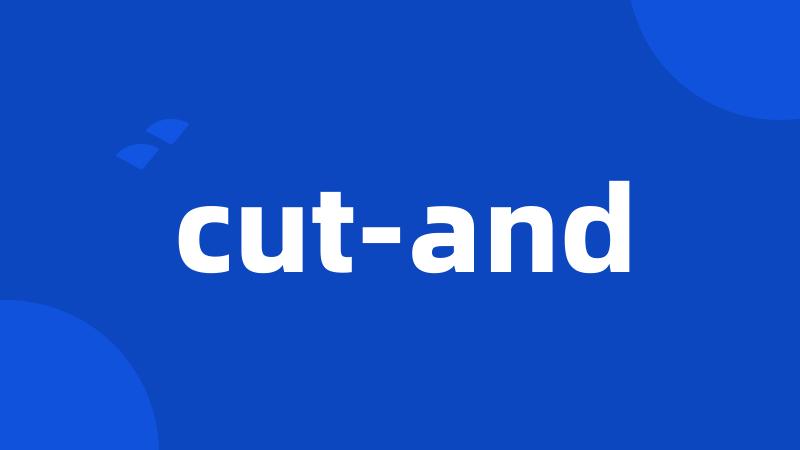 cut-and
