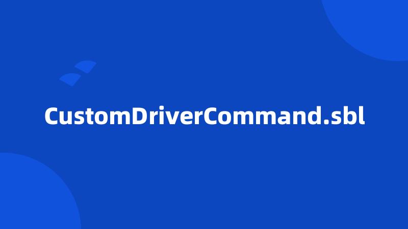 CustomDriverCommand.sbl