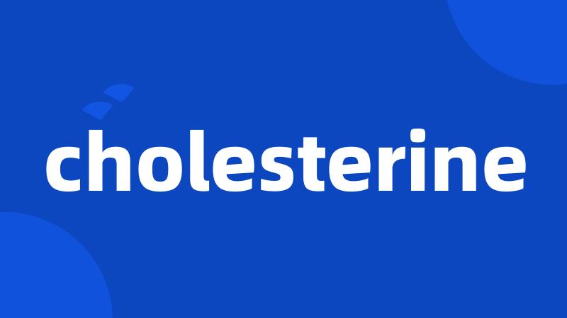 cholesterine