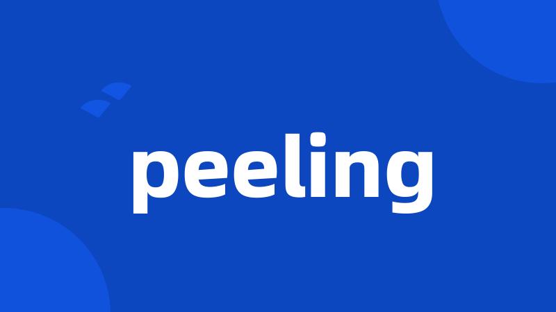 peeling