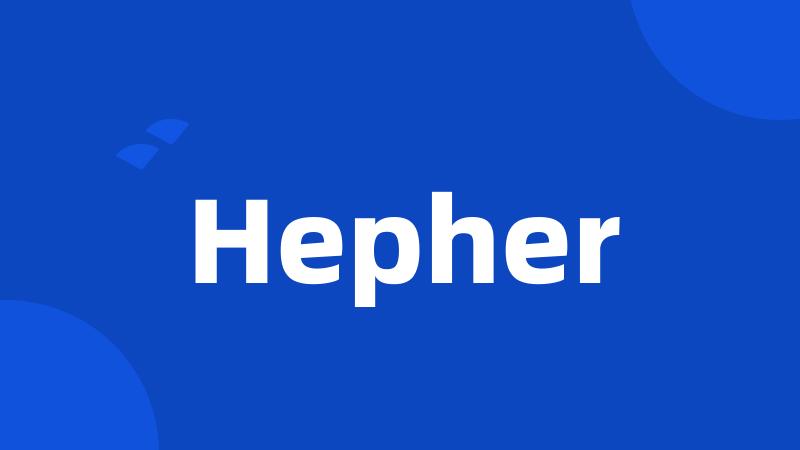 Hepher