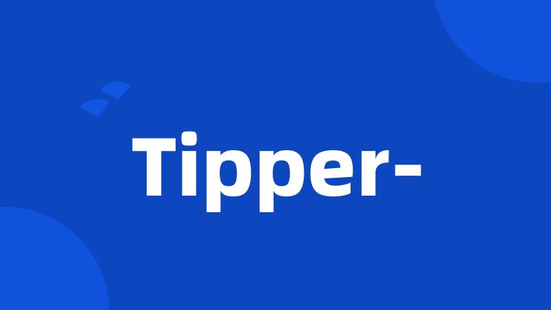 Tipper-