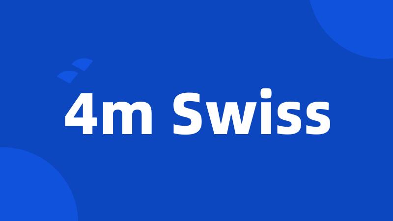 4m Swiss