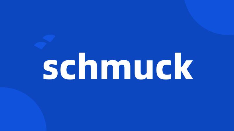 schmuck