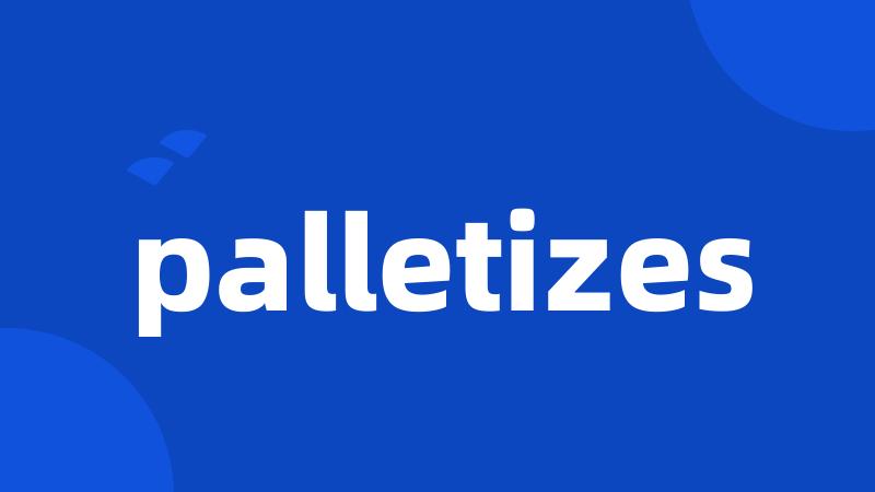 palletizes