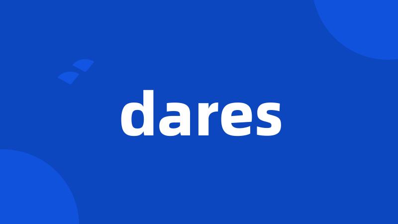 dares