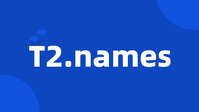 T2.names