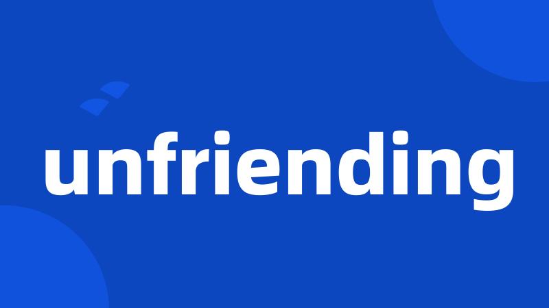 unfriending