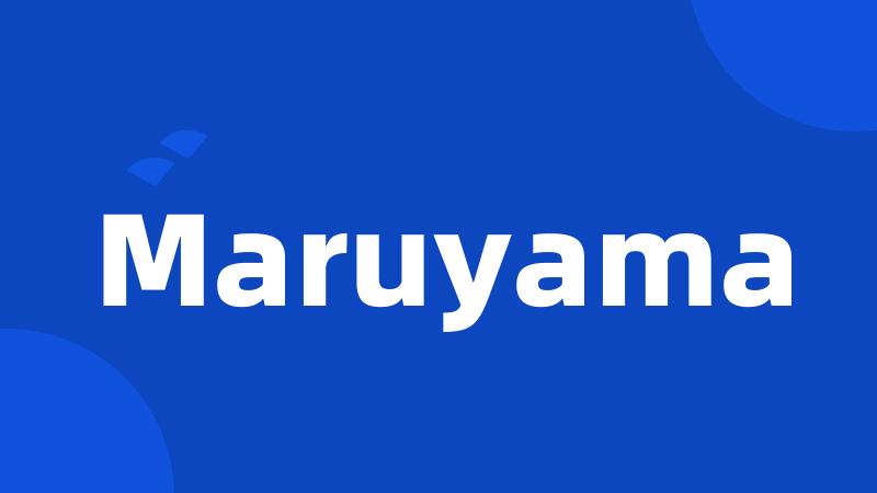 Maruyama