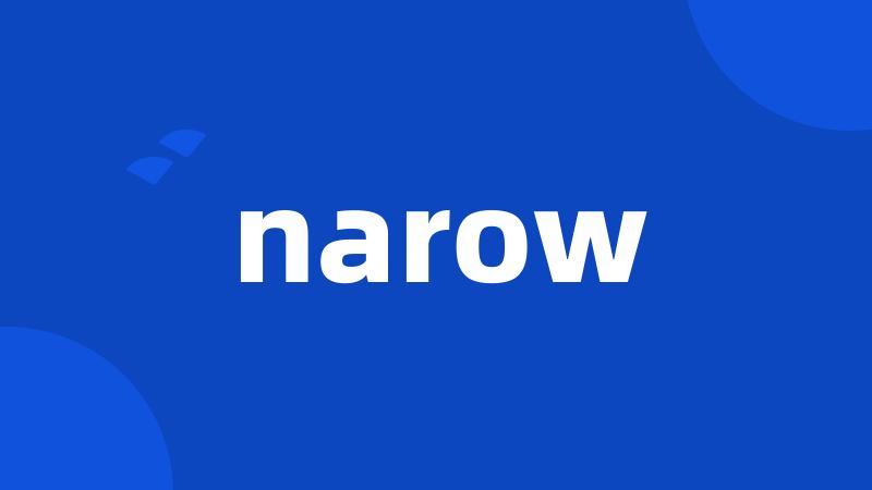 narow