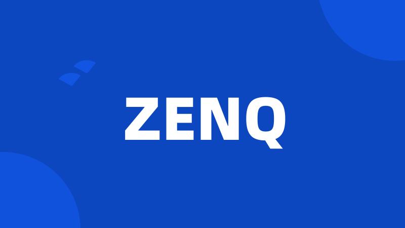 ZENQ