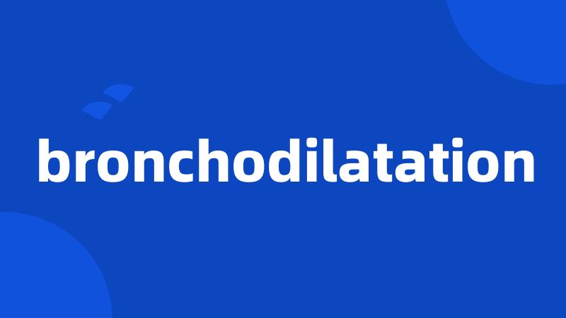 bronchodilatation