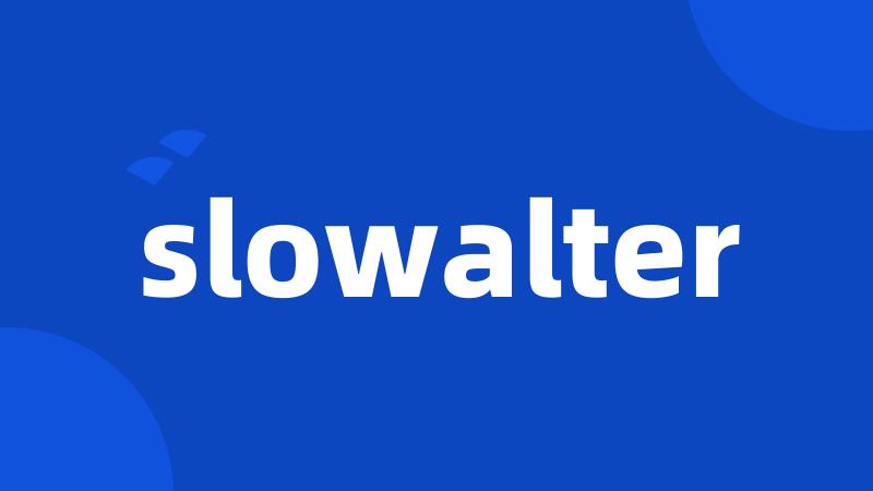 slowalter