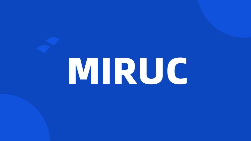 MIRUC