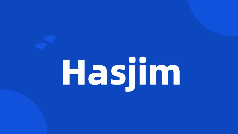 Hasjim