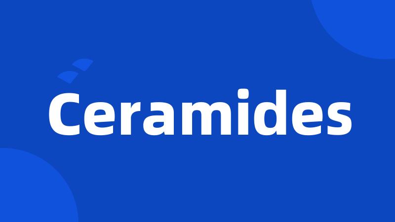 Ceramides