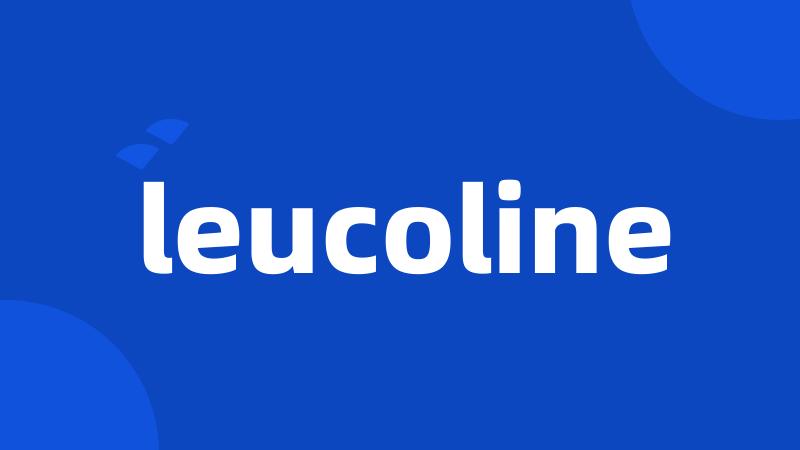 leucoline