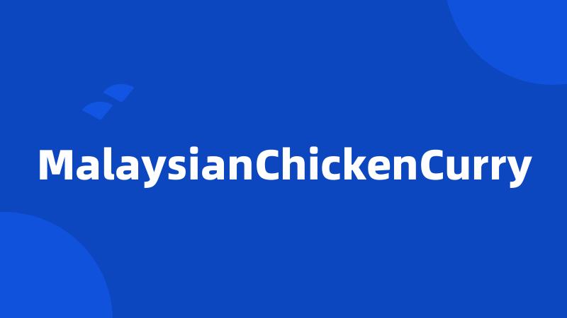 MalaysianChickenCurry