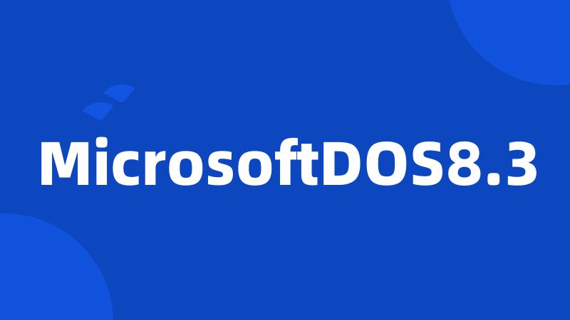 MicrosoftDOS8.3
