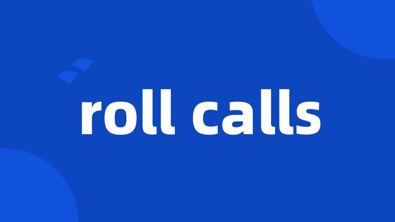 roll calls