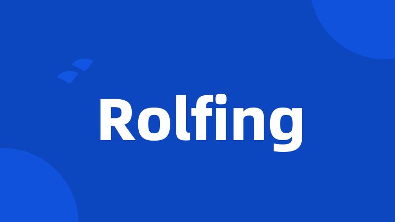 Rolfing